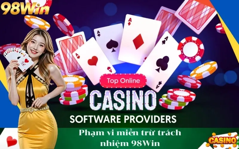 Phạm vi miễn trừ trách nhiệm 98Win